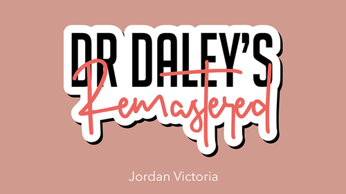 Dr. Daley’s Remastered by Jordan Victoria