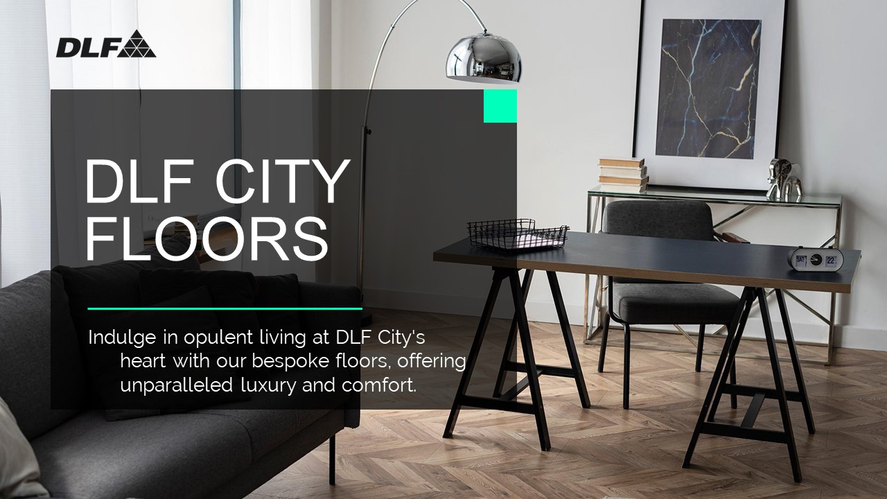 DLF City Floors: Elevate Your Living Experience