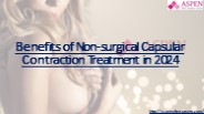 Understanding and Treating Breast Augmentation Complications Capsular Contracture