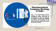 Pharmaceutical Company Strategy in India
