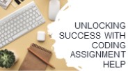 Unlocking Success with Coding Assignment Help