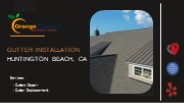 Gutter Installation Huntington Beach, CA