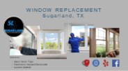 Window Replacement Sugarland, TX