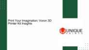 Print Your Imagination: Voron 3D Printer Kit Insights
