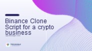 Binance Clone Script for a crypto business
