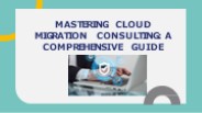 Mastering Cloud Migration Consulting