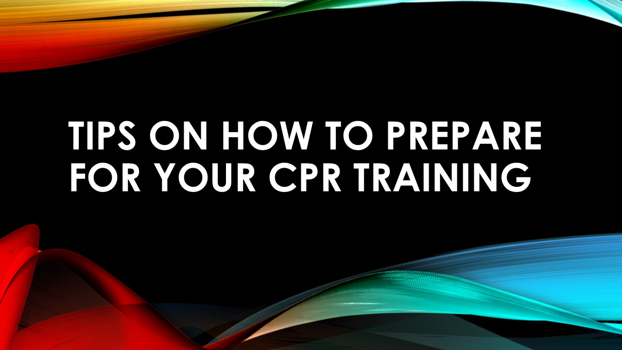 Tips on How to Prepare for Your CPR Training