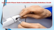 Loveland's Finest Auto Locksmiths: Premier Solutions Await