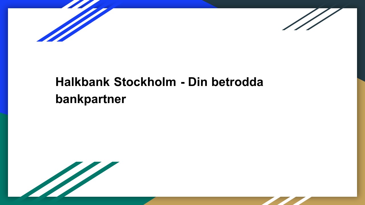 Halkbank Stockholm - Din betrodda bankpartner