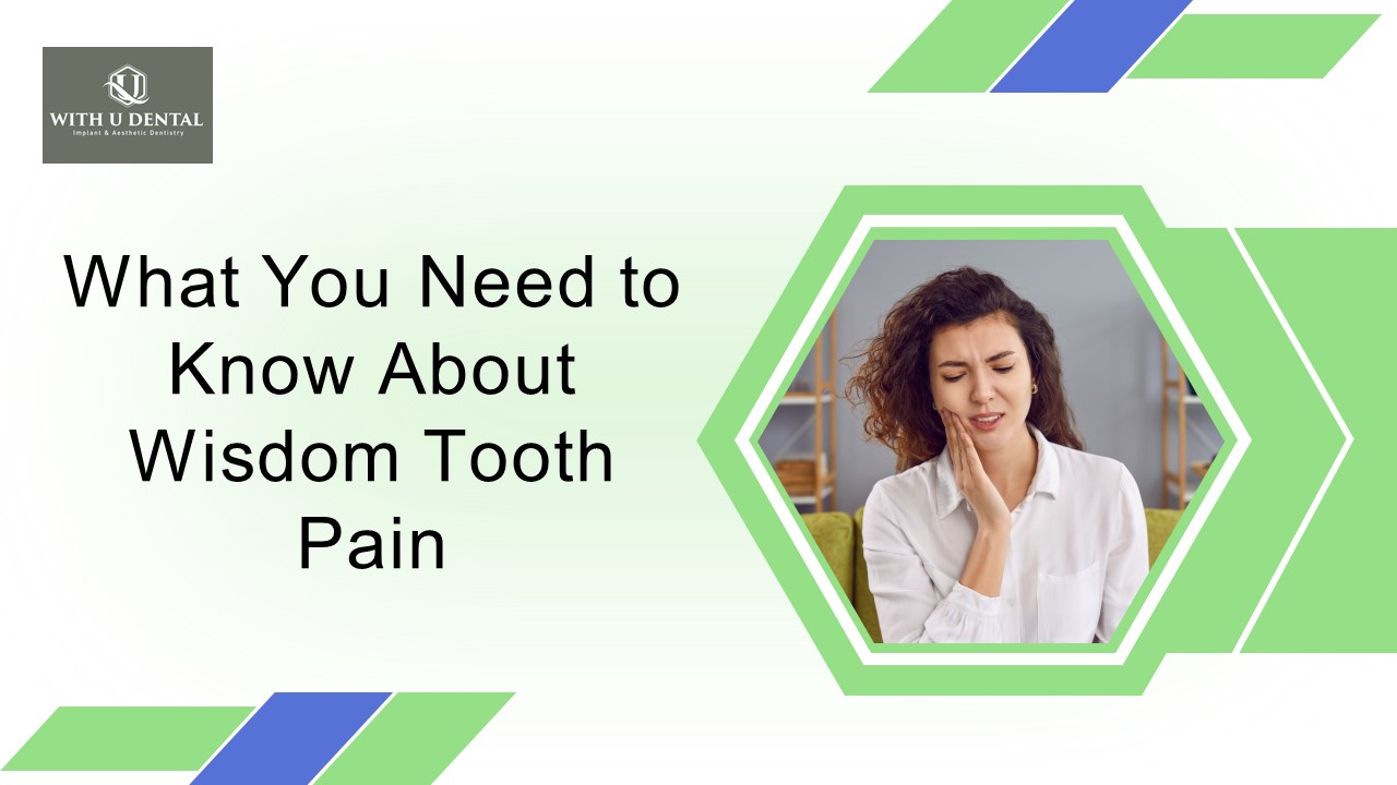 What You Need to Know About Wisdom Tooth Pain