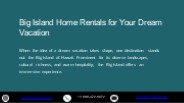 Discover Your Dream Retreat: Big Island Home Rentals