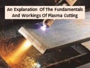 Plasma Cutting’s Fundamental Operating Concept