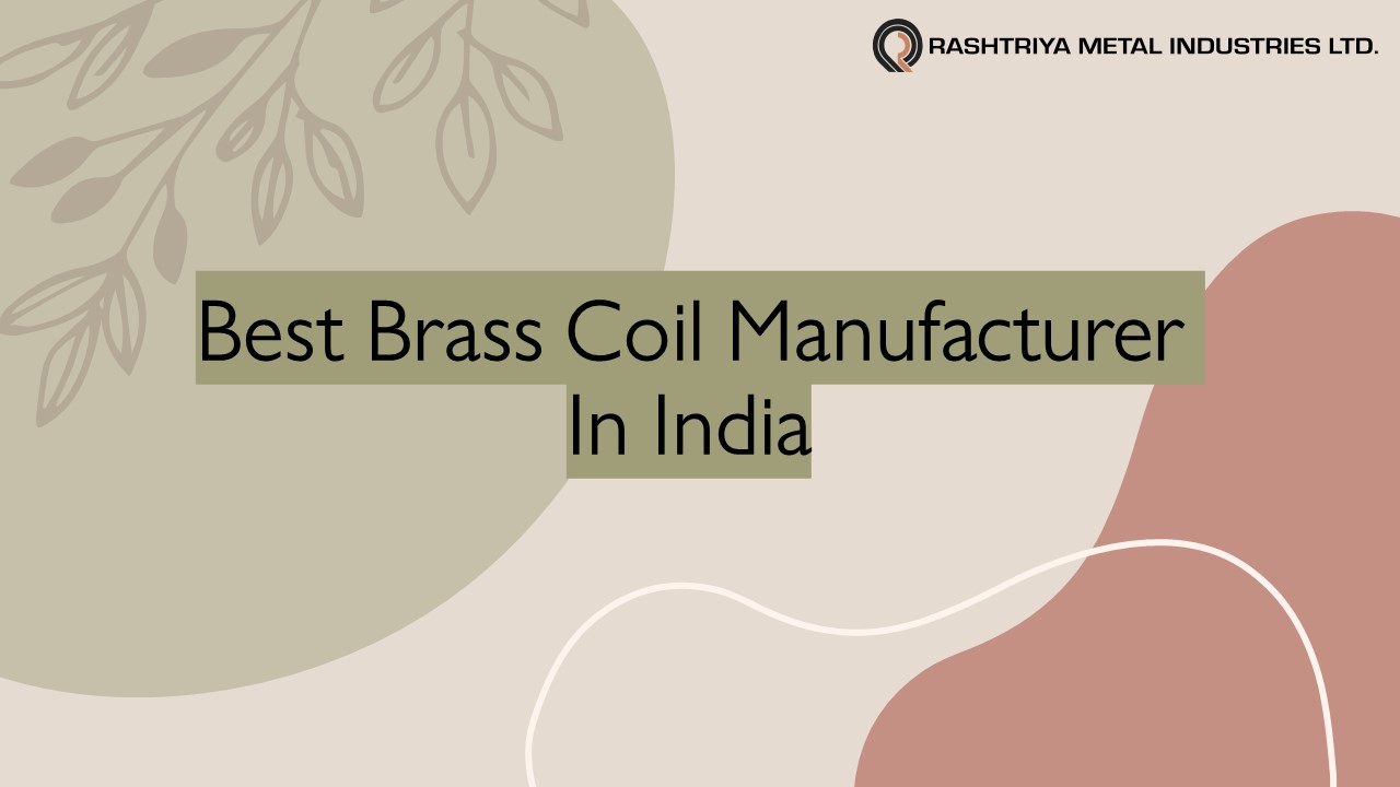 Best Brass Coil Manufacturer in India
