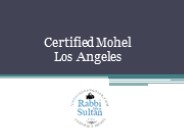 Certified Mohel Los Angeles - www.mohellosangeles.com