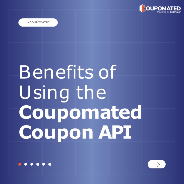 Benefits of using Coupomated Coupon API