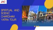 Spiritual and Scenic Chardham Yatra Tour
