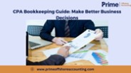 CPA Bookkeeping Guide: Make Better Business Decisions