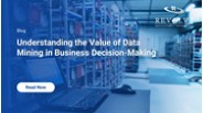 Understanding the Value of Data Mining in Business Decision-Making