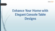 Enhance Your Home with Elegant Console Table Designs