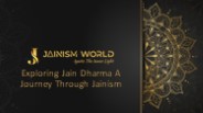 Exploring Jain Dharma A Journey Through Jainism