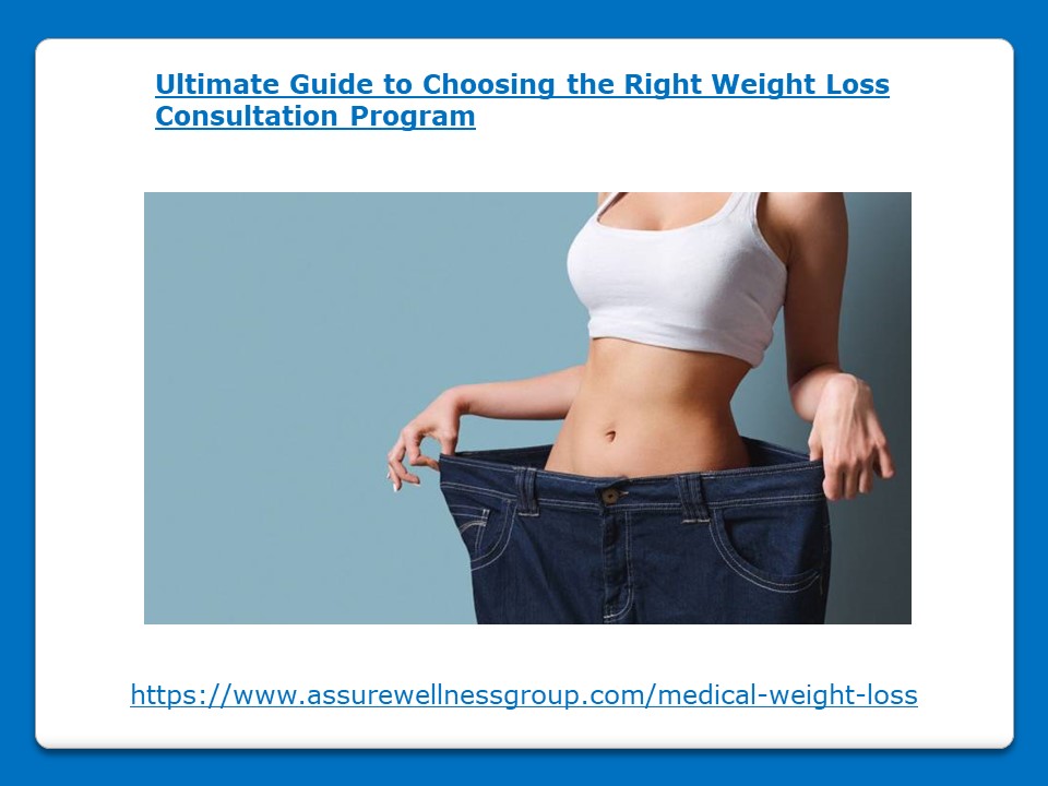 Ultimate Guide to Choosing the Right Weight Loss Consultation Program