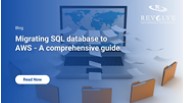 Migrating SQL database to AWS – A comprehensive guide