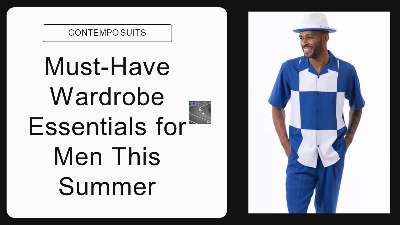 Must-Have Wardrobe Essentials for Men This Summer