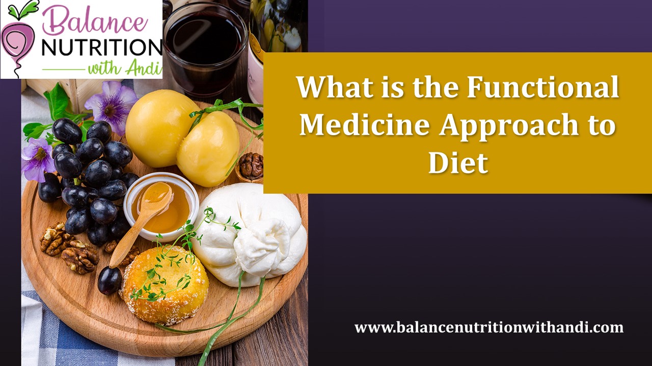 What is the Functional Medicine Approach to Diet