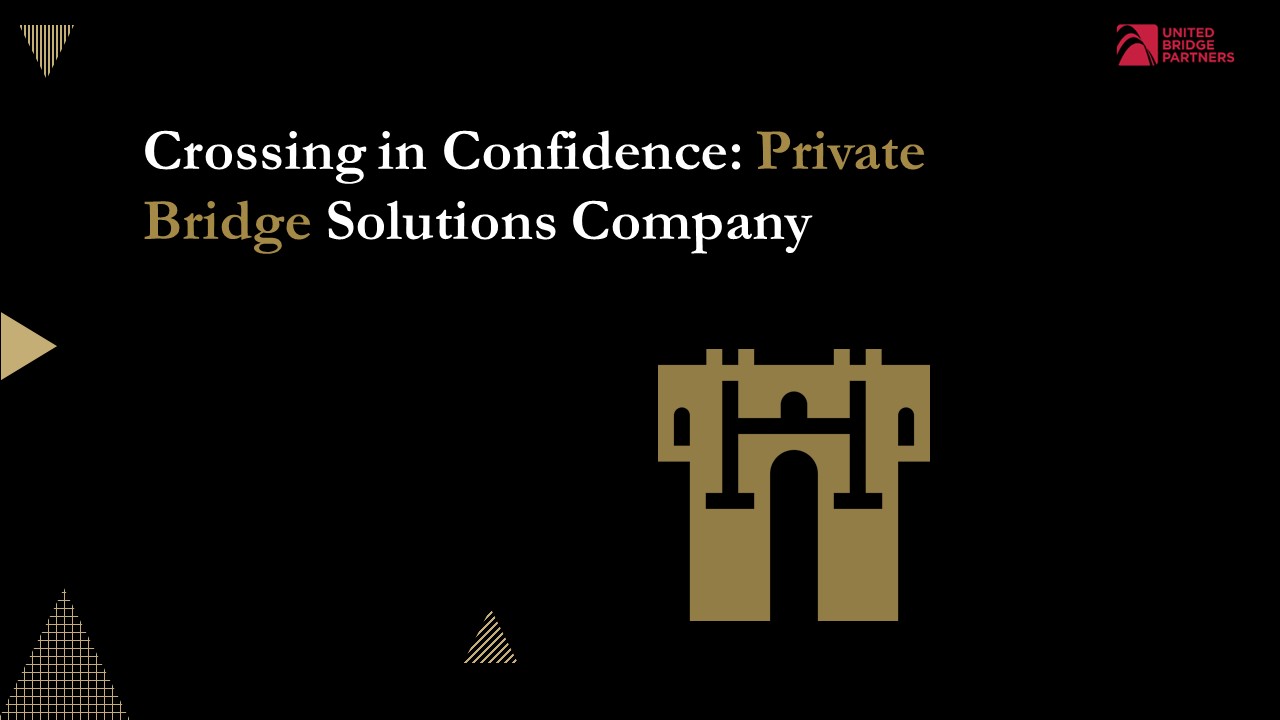 Crossing in Confidence: Private Bridge Solutions Company