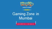 Gaming Zone in Mumbai