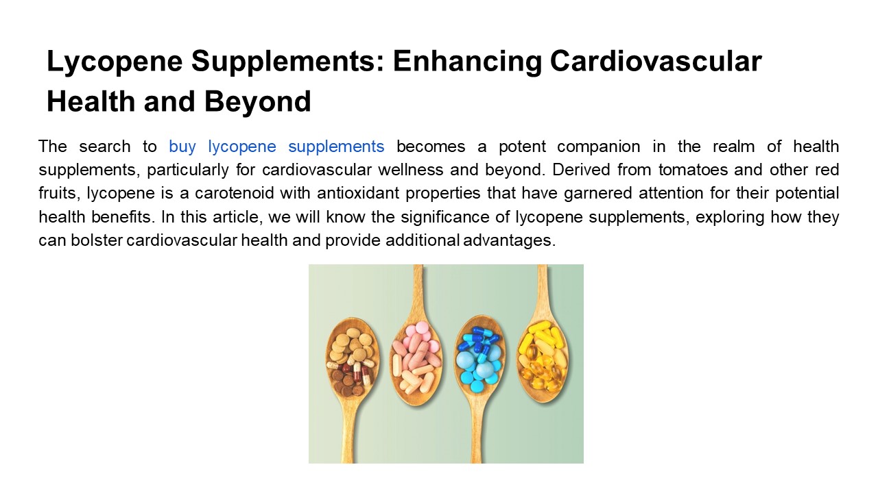 Lycopene Supplements: Enhancing Cardiovascular Health and Beyond