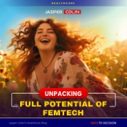 Beyond Fertility: Unpacking the Full Potential of FemTech