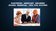 Mastering Assistant Engineer Exams: Essential Tips for Success