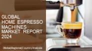 Home Espresso Machines Market Report 2024