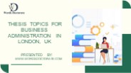 Thesis Topics For Business Administration In London, UK