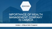Importance of Wealth Management Company in Canada