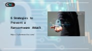 6 Strategies to Prevent a Ransomware Attack