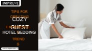 Tips for Creating Cozy Guest Experiences