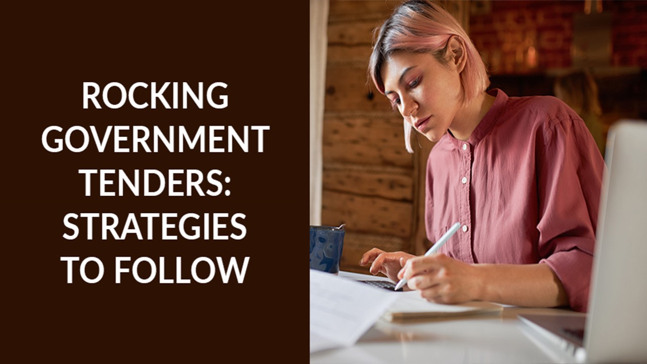 Rocking Government Tenders: Strategies to Follow