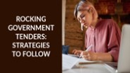 Rocking Government Tenders: Strategies to Follow
