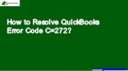 How to Resolve QuickBooks Error Code C=272?
