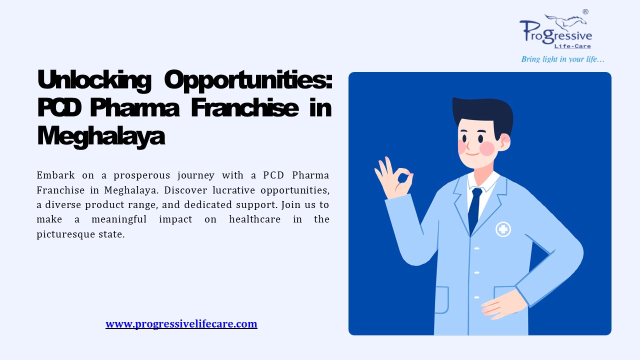 PCD Pharma Franchise in Meghalaya - Progressive Life Care