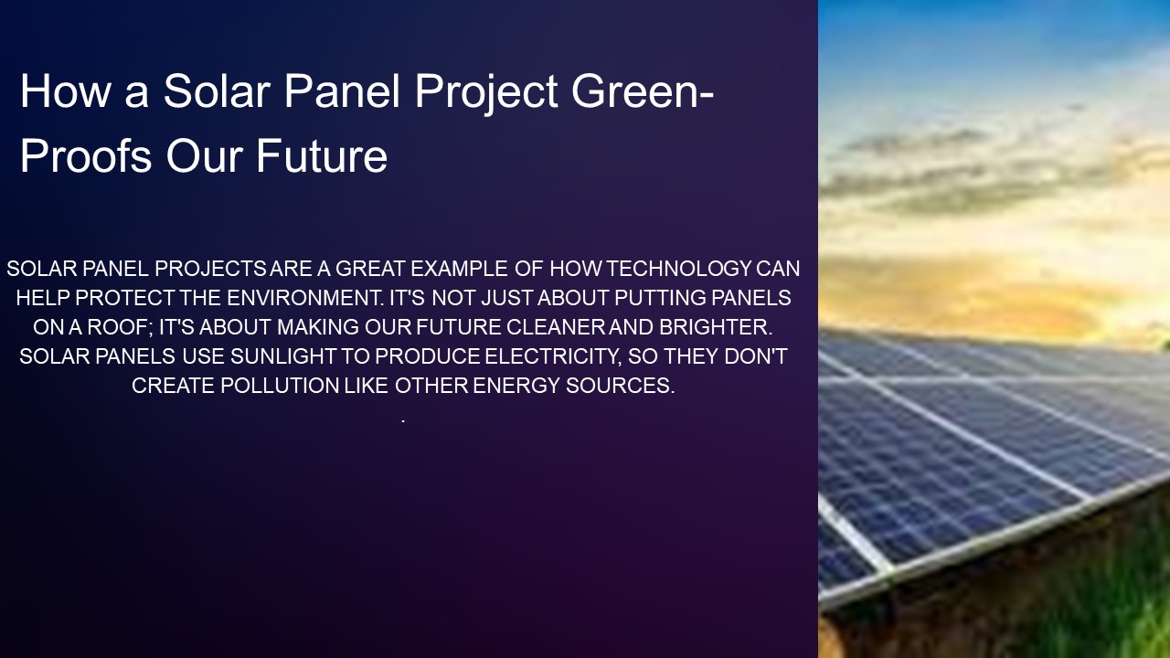 How a Solar Panel Project Green-Proofs Our Future (1)