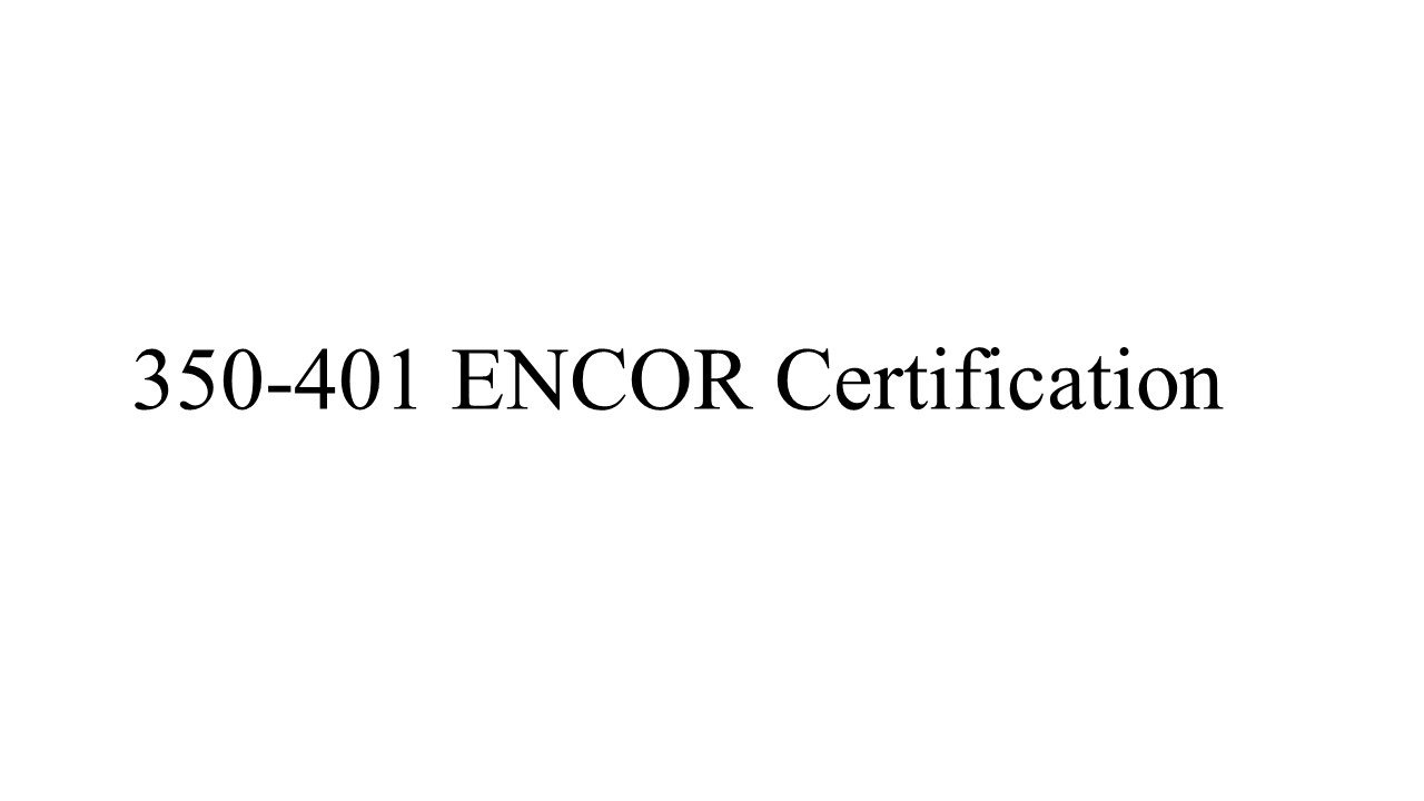 350-401 ENCOR Certification