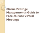 Online Prestige Management's Guide to Face-to-Face Virtual Meetings