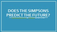 Does The Simpsons predict the future?