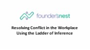 Resolving Conflict in the Workplace Using the Ladder of Inference