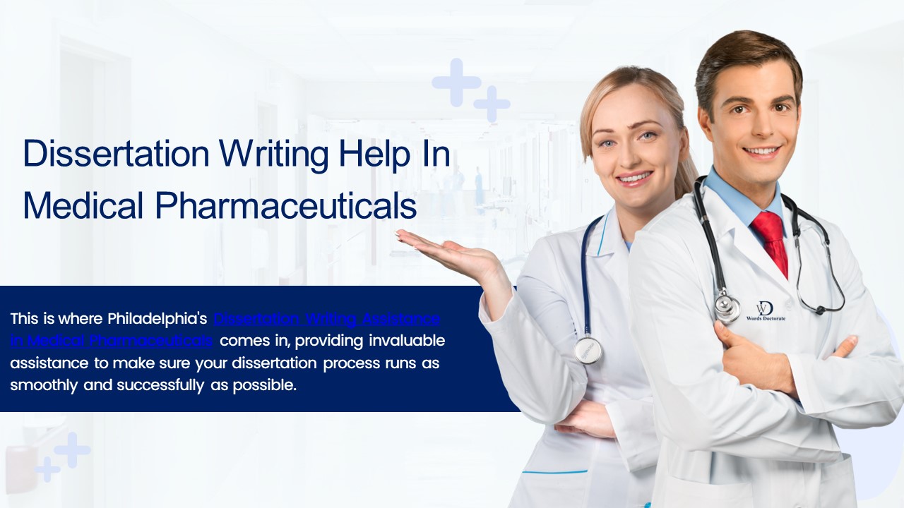 Dissertation Writing Help In Medical Pharmaceuticals In Philadelphia