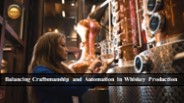 Whiskey's Odyssey: Navigating Tradition and Technology