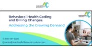 Behavioral Health Coding and Billing Changes: Addressing the Growing Demand
